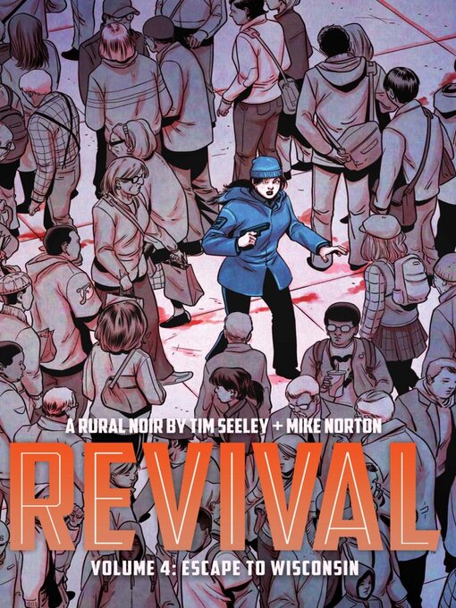 Title details for Revival (2012), Volume 4 by Tim Seeley - Wait list